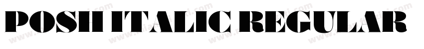 Posh Italic Regular字体转换